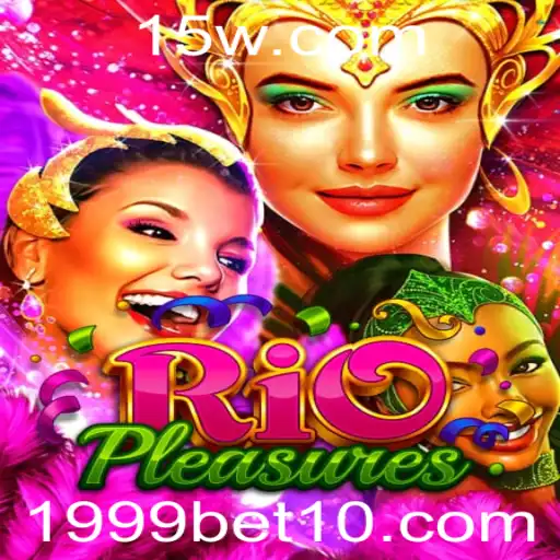 Descubra o Fascinante Mundo de RioPleasures e as Oportunidades de 1999betcom